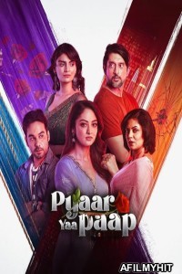 Pyaar Yaa Paap (2025) Season 1 Hindi Web Series HDRip
